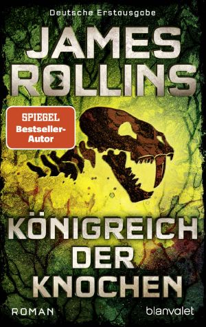 [Sigma Force 16] • Königreich der Knochen